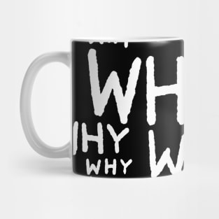 Why Mug